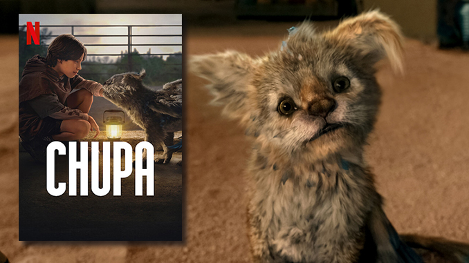 Chupa - A KIDS FIRST! Movie Review