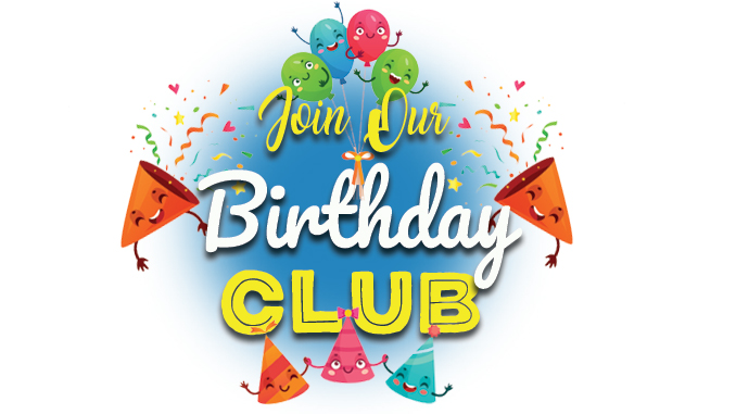 Join Our Birthday Club!