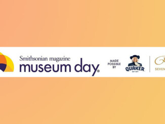 Smithsonian Magazine’s 18th Annual Museum Day Tickets Now Available