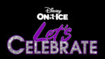 Win One of Two Family 4-Packs to DISNEY ON ICE - LET'S CELEBRATE