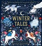 Winter Tales: Stories & Folktales from Around the World by Dawn Casey