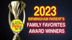 2023 Birmingham Parent’s Family Favorites Award Winners