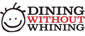 Dining Without Whining - Birminghamparent.com