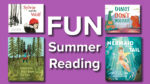 Fun Summer Reading|FOREST BATH RIGHT DOWN THIS PATH|THE MERMAID WITH NO TAIL|DINOS DON'T MEDITATE|SYLVIE AND THE WOLF