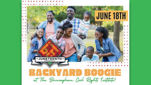 Celebrate Juneteenth at the Birmingham Civil Rights Institute