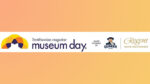 Smithsonian Magazine’s 18th Annual Museum Day Tickets Now Available