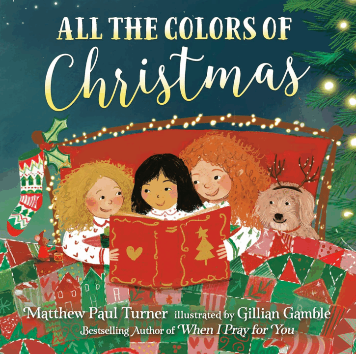 All the Colors of Christmas by Matthew Paul Turner