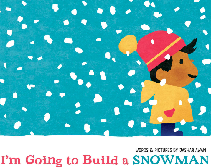 I’m Going to Build a Snowman by Jashar Awan